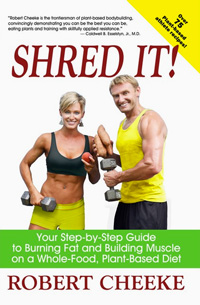 Shred It! Your Step-by-Step Guide to Burning Fat and Building Muscle on a Whole-Food, Plant-Based Diet