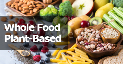 What Is a Whole Food, Plant-Based Diet?