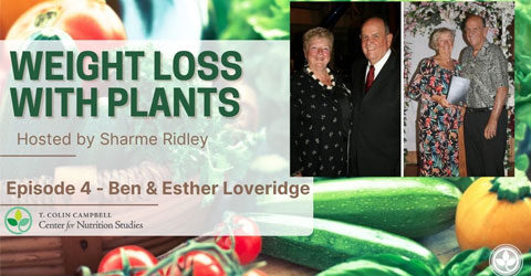 Weight Loss With Plants Episode 4 – Ben and Esther Loveridge