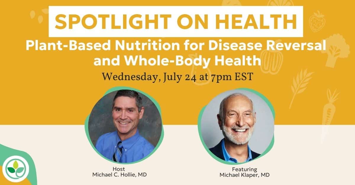 Spotlight on Health Webinar - Plant-Based Nutrition for Disease ...